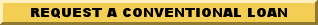 To Request a Low Rate Conventional Loan Click Here!