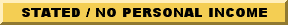 To Request a Stated No Personal Income Verification Loan Click Here!
